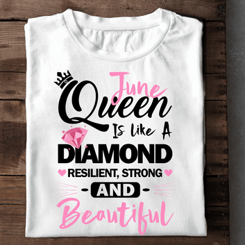  June Queen Is Like A Dimaond