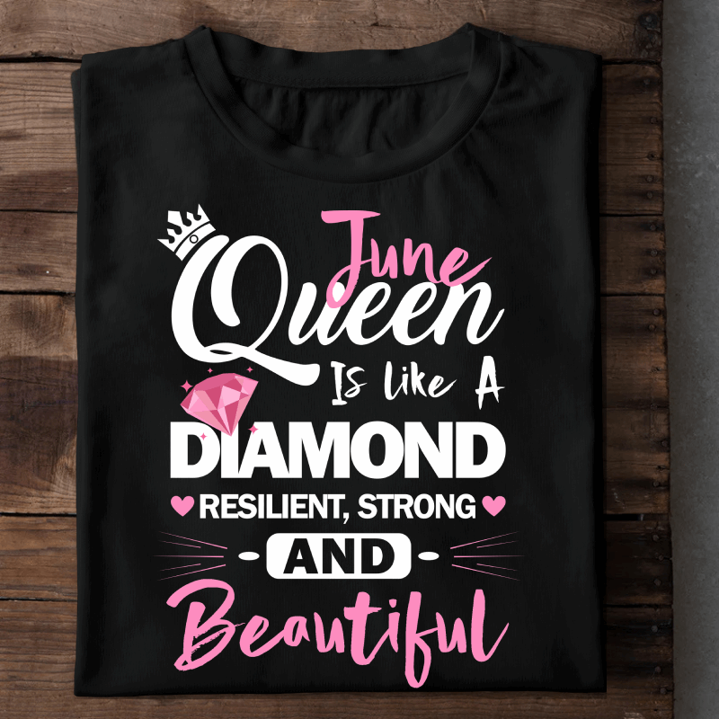  June Queen Is Like A Dimaond