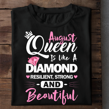 August Queen Is Like A Dimaond