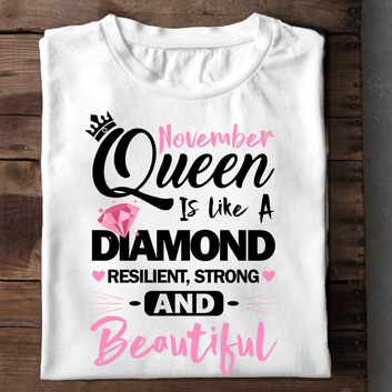 November Queen Is Like A Dimaond