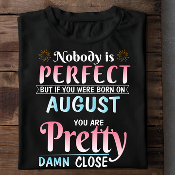 Nobody Is Perfect - August