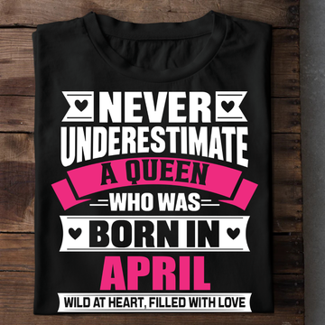 Never Underestimate A Queen - April