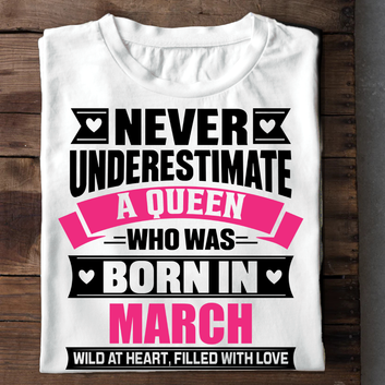 Never Underestimate A Queen - March