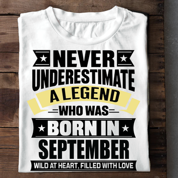 Never Underestimate A Legend - September