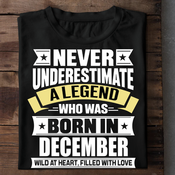 Never Underestimate A Legend - December