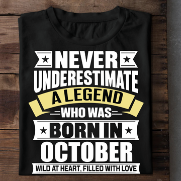 Never Underestimate A Legend - October