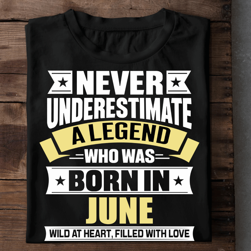  Never Underestimate A Legend - June
