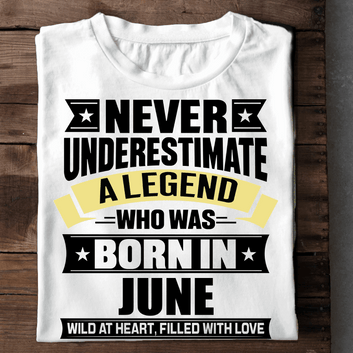  Never Underestimate A Legend - June