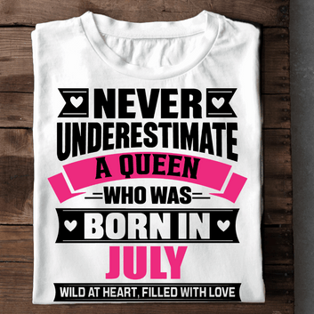  Never Underestimate A Queen - July