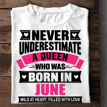  Never Underestimate A Queen - June