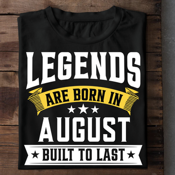 Legends Are Born In August