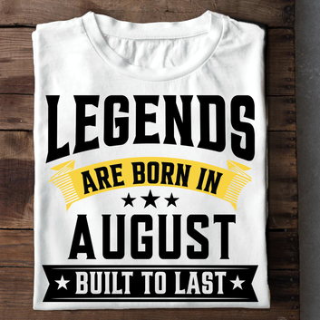 Legends Are Born In August