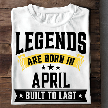 Legends Are Born In April