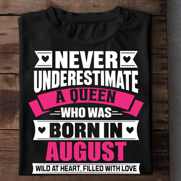 Never Underestimate A Queen - August